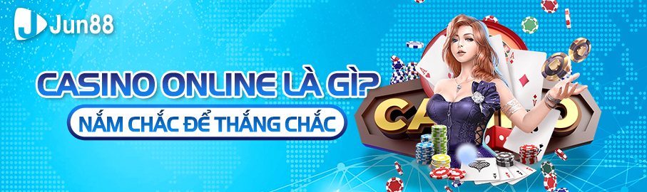 Casino online Jun88 – Hướng dẫn cách chơi casino online tại Jun88 - hình ảnh - nrbbljylci.top Casino online Jun88 – Hướng dẫn cách chơi casino online tại Jun88 - hình ảnh - nrbbljylci.top