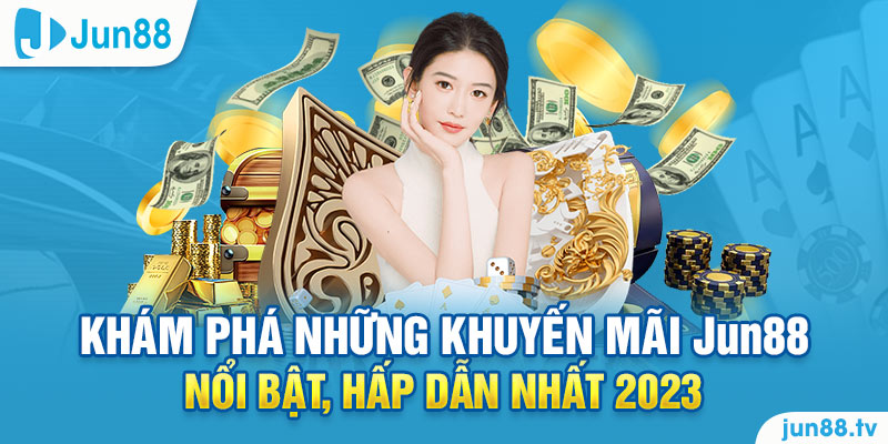 Khuyến mãi - JUN88 - hình ảnh - nrbbljylci.top