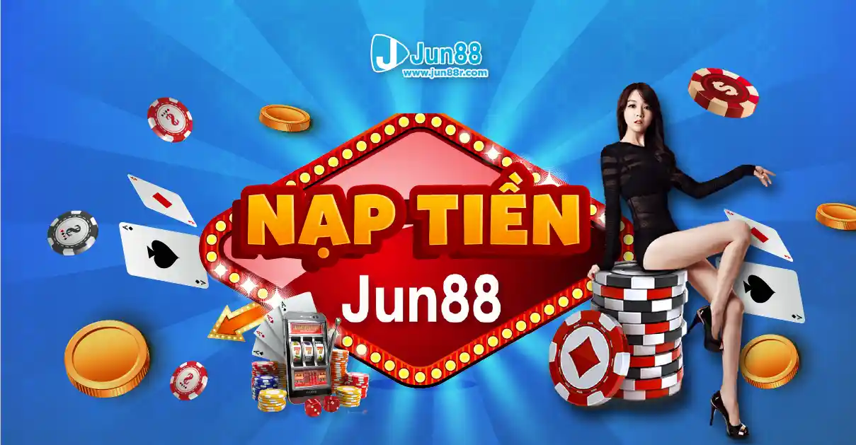 Nạp tiền Jun88 – An toàn và nhanh chóng với thao tác đơn giản - hình ảnh - nrbbljylci.top Nạp tiền Jun88 – An toàn và nhanh chóng với thao tác đơn giản - hình ảnh - nrbbljylci.top