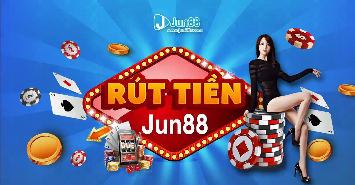 Rút tiền Jun88 – Ưu điểm, cách thực hiện và lưu ý cơ bản - hình ảnh - nrbbljylci.top