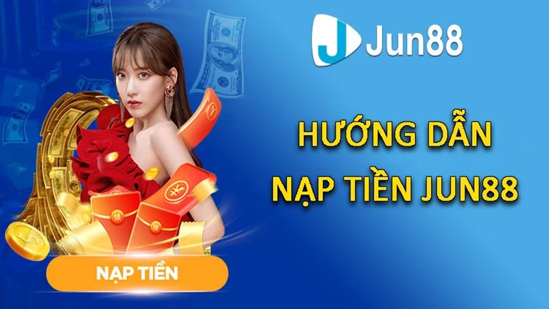 Nạp tiền Jun88 – An toàn và nhanh chóng với thao tác đơn giản - hình ảnh - nrbbljylci.top Nạp tiền Jun88 – An toàn và nhanh chóng với thao tác đơn giản - hình ảnh - nrbbljylci.top