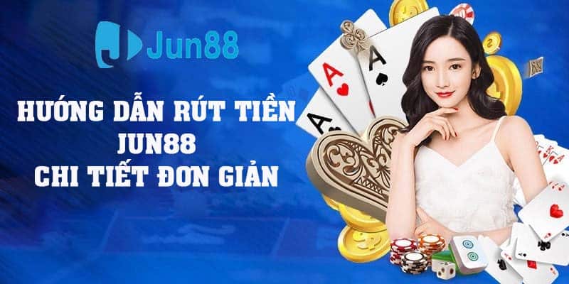 Rút tiền Jun88 – Ưu điểm, cách thực hiện và lưu ý cơ bản - hình ảnh - nrbbljylci.top Rút tiền Jun88 – Ưu điểm, cách thực hiện và lưu ý cơ bản - hình ảnh - nrbbljylci.top