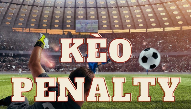 Tips soi kèo Penalty – Kinh nghiệm chốt kèo hay từ cao thủ - hình ảnh - nrbbljylci.top Tips soi kèo Penalty – Kinh nghiệm chốt kèo hay từ cao thủ - hình ảnh - nrbbljylci.top
